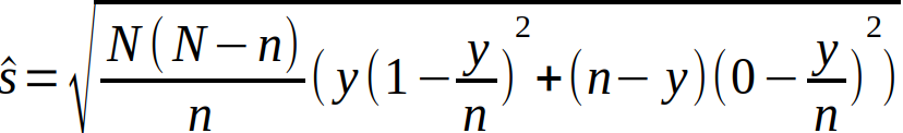  hat s = sqrt{frac {N(N-n)} {n} (y(1-{y} over {n})^{2}+(n-y)(0- {y} over {n} )^{2})} 